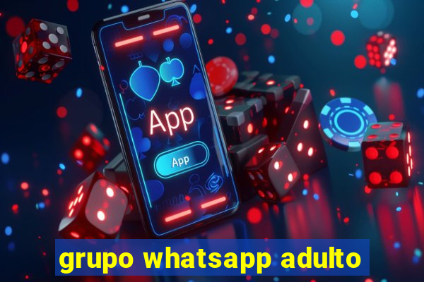 grupo whatsapp adulto